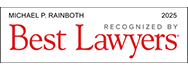 Michael P. Rainboth | Recognized By Best Lawyers | 2025